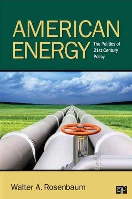American Energy: The Politics of - Paperback, by Rosenbaum Walter A. - Very Good