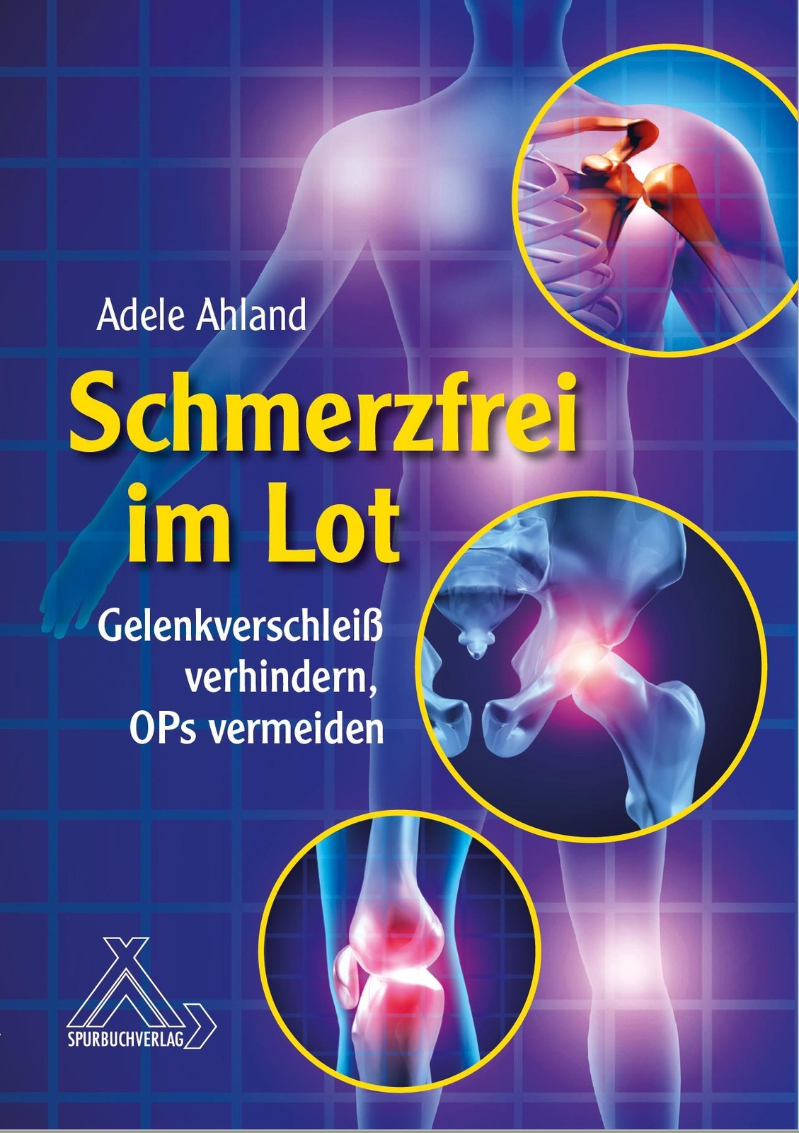 Schmerzfrei Lot | Gelenkverschleiß Verhindern, Ops Vermeiden | Adele