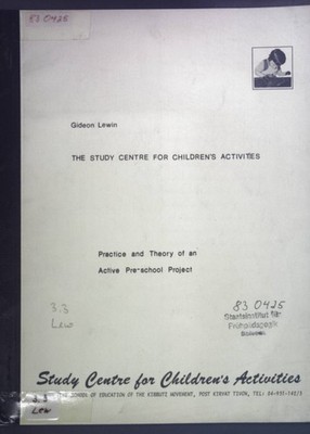 The Study Centre for Children's Activities. Practice and Theory of an Active Pre