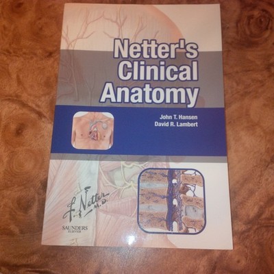 Netter's Clinical Anatomy (Netter Basic Science) Hansen, John T., David R. M.D.