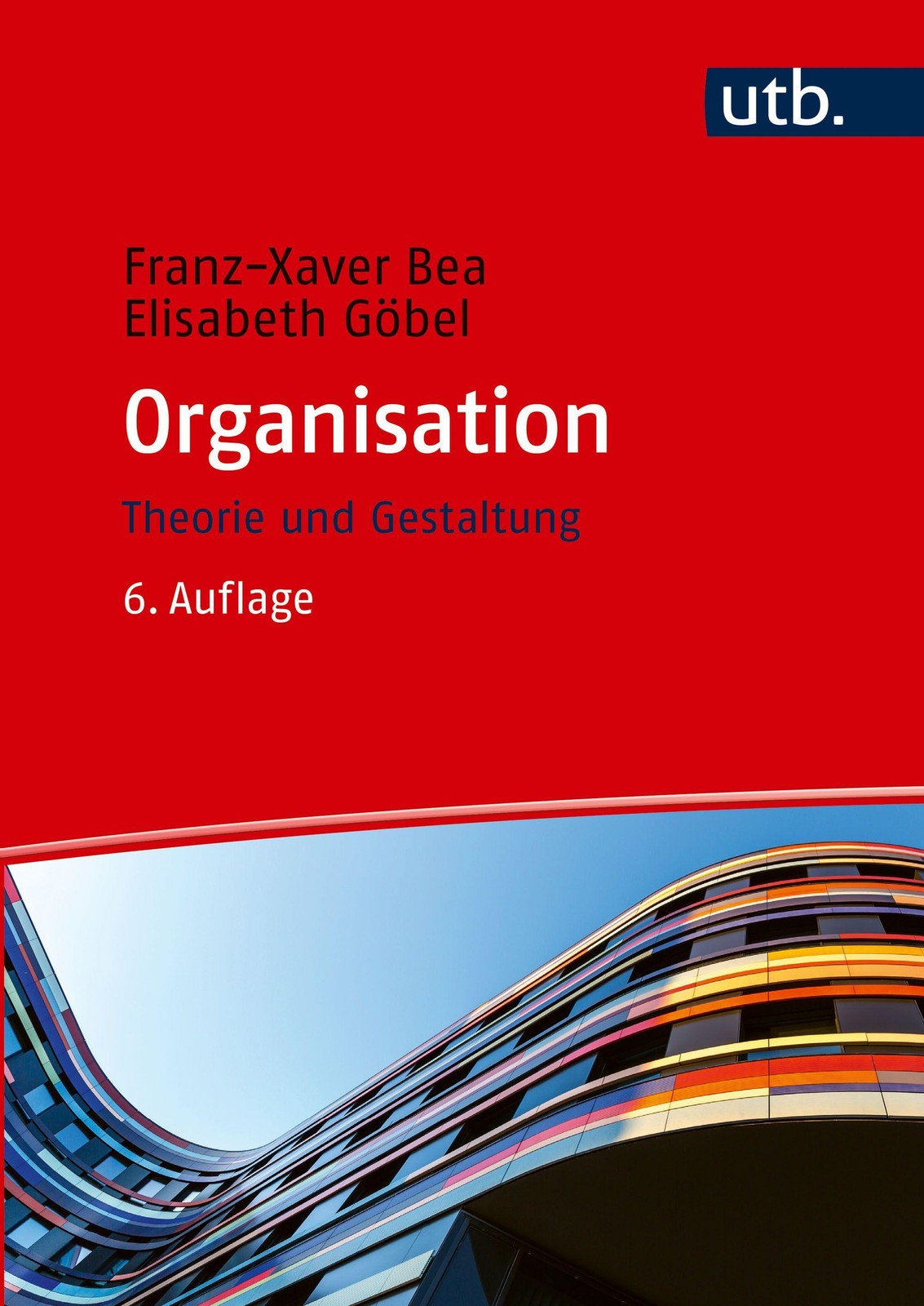 Organisation: Theorie und Gestaltung, Franz Xaver Bea - Bild 2