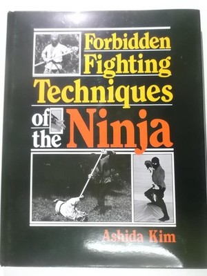 Forbidden Fighting Techniques of the Ninja Paladin Press,U.S. Hardcover Z 1-2