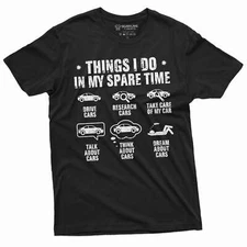 Men's Funny Car enthusiast T-shirt things I do in my spare time car tee shirt