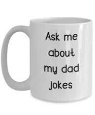 Ask Me About My Dad Jokes Mug - Funny Tea Hot Cocoa Coffee Cup - Novelty...