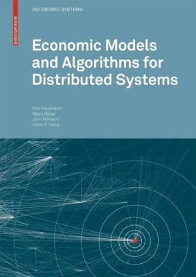 Dirk Neumann (u. a.) | Economic Models and Algorithms for Distributed Systems