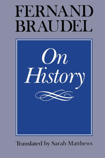 On History by Fernand Braudel (Paperback Book)