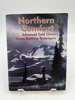 #ad Northern Comfort Advanced Cold Climate Home Building Techniques $54.99