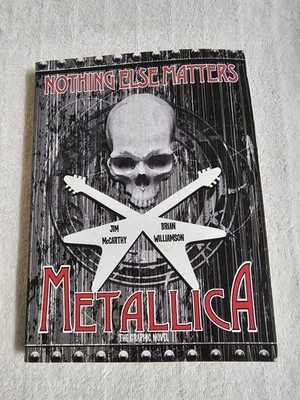 METALLICA: NOTHING ELSE MATTERS: THE GRAPHIC NOVEL By Jim Mccarthy