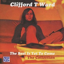 Clifford T Ward - Best Is Yet to Come - Clifford T Ward CD 48VG The Cheap Fast