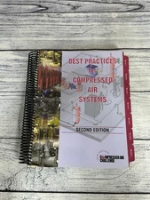 Best Practices for Compressed Air Systems : Second Edition by William Scales and