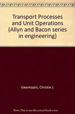 Transport Processes and Unit Operations Hardcover Christie J. Gea