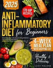 Anti-Inflammatory Cookbook: 170 Healthy & Delicious AIP Recipes for Beginner...