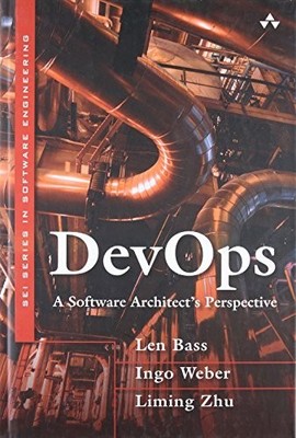 DevOps: A Software Architect's Perspective (SEI Serie... by Zhu, Liming Hardback