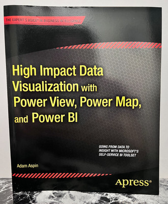 HIGH IMPACT DATA VISUALIZATION WITH POWER VIEW, POWER MAP, By Adam Aspin
