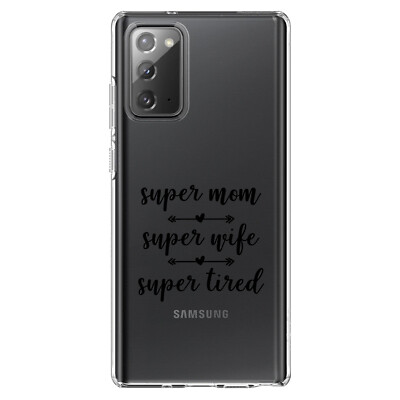 Clear Case for Galaxy Note Super Mom Super Wife Super Tired