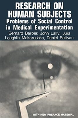 Barber - Research on Human Subjects  Problems of Social Control in Med - X555z