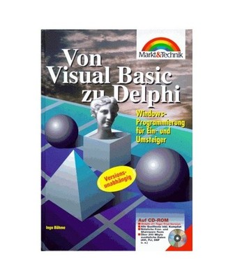 Von Visual Basic zu Delphi: Mit CD-ROM: Mit CD-ROM, Böhme, Ingo