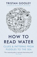 Tristan Gooley / How To Read Water / 9781473615229