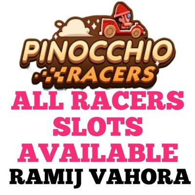 All type of Pinocchio Racers slots available (Guarantee Event) 20th May