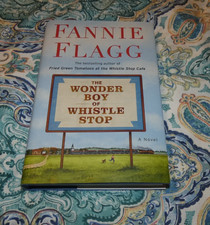 Wonder Boy of Whistle Stop : A Novel by Fannie Flagg (2020, Hardcover)