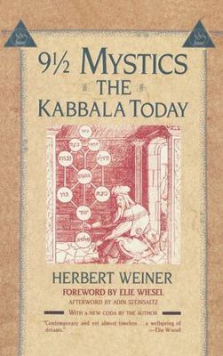 9 1/2 Mystics : The Kabbala Today, Paperback by Weiner, Herbert; Wiesel, Elie...