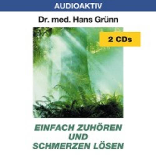 Thumbnail - Einfach Zuhören Und Schmerzen Lösen. 2 Cds Hans Grünn