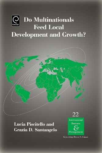 Lucia Piscitello Do Multinationals Feed Local Development and Growth? (Hardback)