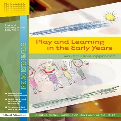 Play and Learning in the Early Years An Inclusive Approach Angela
