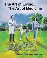 The Art Of Living...The Art Of Medicine The Wit And Wisdom Of Life And Medicine