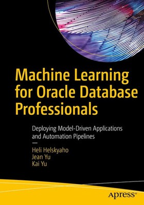 Machine Learning for Oracle Database Professionals Heli Helskyaho (u. a.) Buch