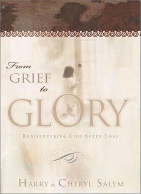 From Grief to Glory: Rediscovering Life After Loss,Harry Salem,