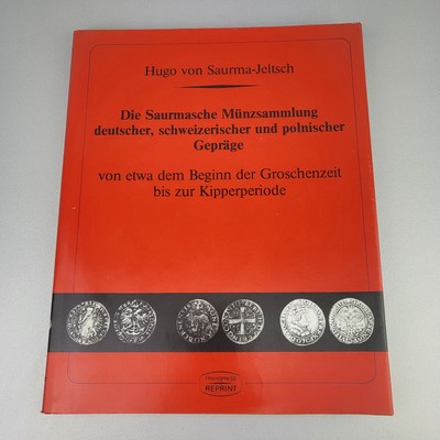 ''Die Saurmasche Münzsammlung deut., schweiz. & poln. Gepräge'' - Saurma-Jeltsch