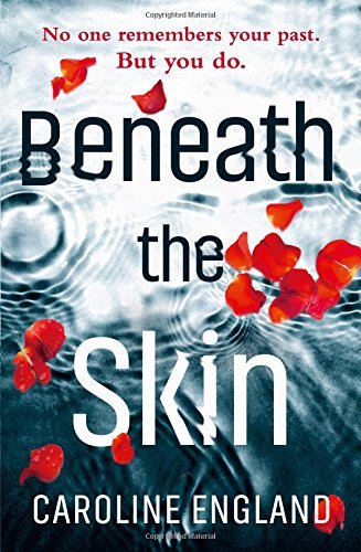 Beneath the Skin: A dark psychological thriller with a stunning twist,Caroline