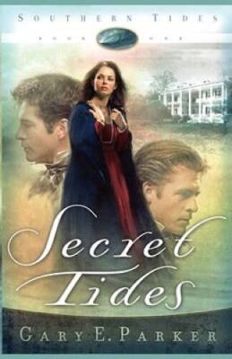 Secret Tides (Southern Tides, Book 1) - Paperback By Parker, Gary E. - GOOD