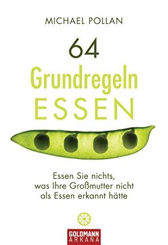 Michael Pollan  64 Grundregeln ESSEN: Essen Sie nichts, was ihre Gro (Tascabile)