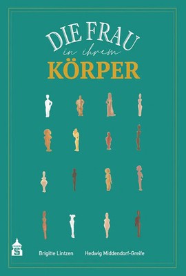 Brigitte Lintzen (u. a.) | Die Frau in ihrem Körper | Taschenbuch | Deutsch