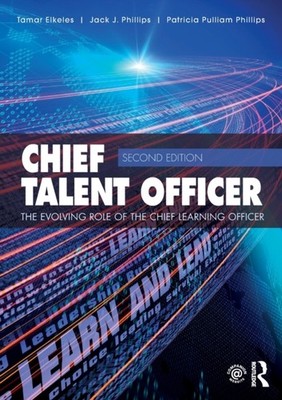 Chief Talent Officer The Evolving Role of the  by Jack J. Phillips PAPERBACK