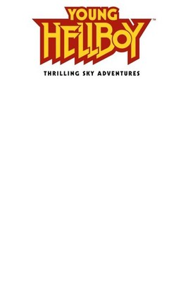 Young Hellboy Thrilling Sky Adventures #1 Blank Variant Cover C