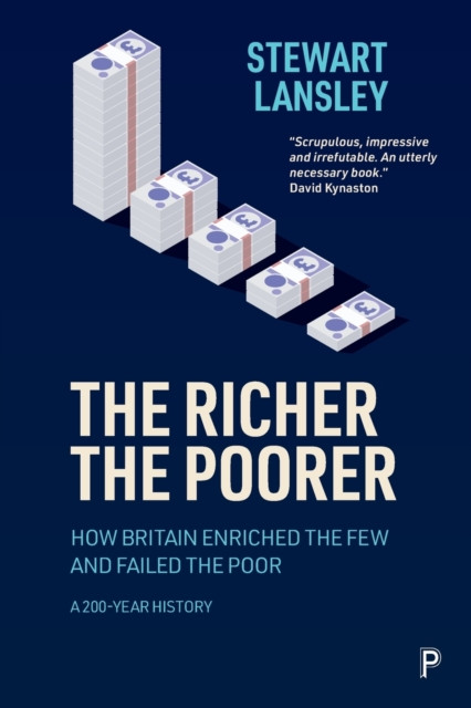 The Richer, The Poorer 9781447363217 Stewart  Lansley - Free Tracked Delivery