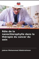 Jubran Mohammed Abdulrahman | RôLe De La Nanochlorophylle Dans La ThéRapie Du...