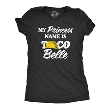 Womens My Princess Name Is Taco Belle T Shirt Funny Mexican Food Graphic Tee