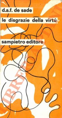SADE D.A.F. de - Le disgrazie della virtù. Traduzione e introduzione di Adriano