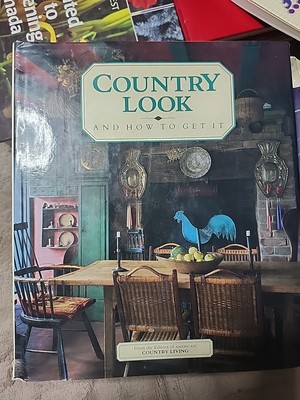 Country Look: Decorating Projects and Ideas for Every Room Hardback Book The