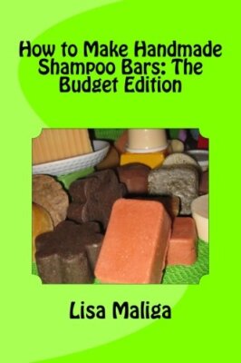How to Make Handmade Shampoo Bars: The Budget Edition, Maliga 9781482785265-,