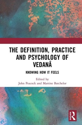 The Definition, Practice, and Psychology of Vedan: Knowing How It Feels by John 