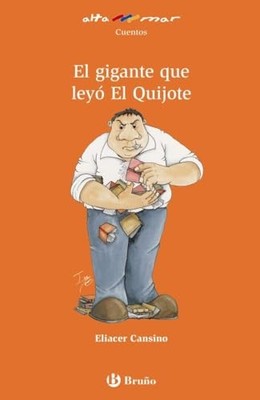 El gigante que leyó El Quijote / Th..., Cansino, Eliace