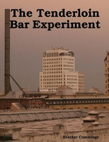 The Tenderloin Bar Experiment Heather Cummings Taschenbuch Englisch 2012