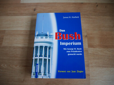 James Hatfield : Das Bush-Imperium