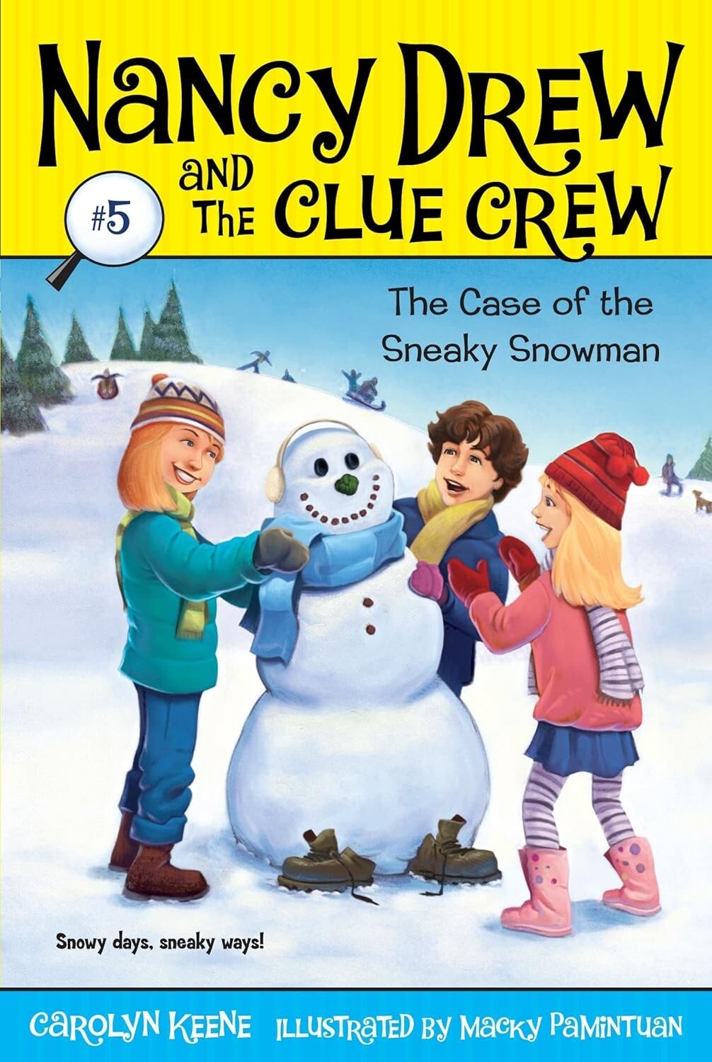 Case of the Sneaky Snowman (Nancy Drew and the Clue Crew #5) by Carolyn Keene