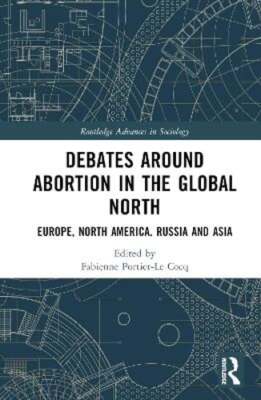 Debates Around Abortion in the Global North: Europe, North America, Russia and
